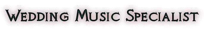WEDDING MUSIC SPECIALIST